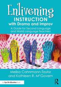 Enlivening Instruction with Drama and Improv