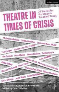 Theatre in Times of Crisis 20 Scenes for the Stage in Troubled Times