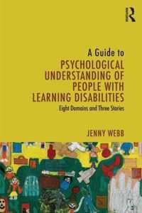 A Guide to Psychological Understanding of People with Learning Disabilities