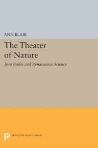 The Theater of Nature - Jean Bodin and Renaissance Science