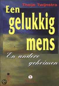 GELUKKIG MENS EN ANDERE GEHEIMEN