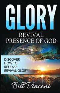 Glory: Revival Presence of God