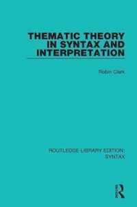 Thematic Theory in Syntax and Interpretation