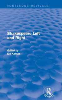 Shakespeare Left and Right