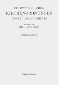 Die evangelischen Kirchenordnungen des XVI. Jahrhunderts