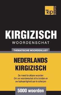 Thematische woordenschat Nederlands-Kirgizisch - 5000 woorden