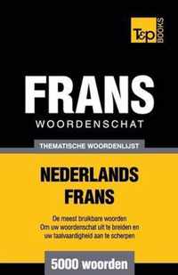 Thematische woordenschat Nederlands-Frans - 5000 woorden