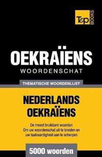 Thematische woordenschat Nederlands-Oekraïens - 5000 woorden