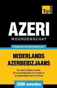 Thematische woordenschat Nederlands-Azerbeidzjaans - 3000 woorden