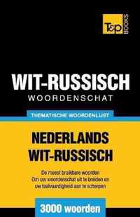 Thematische woordenschat Nederlands-Wit-Russisch - 3000 woorden