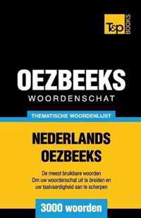 Thematische woordenschat Nederlands-Oezbeeks - 3000 woorden