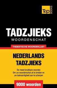 Thematische woordenschat Nederlands-Tadzjieks - 9000 woorden