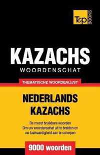 Thematische woordenschat Nederlands-Kazachs - 9000 woorden