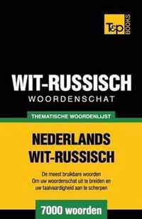 Thematische woordenschat Nederlands-Wit-Russisch - 7000 woorden