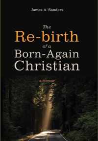 The Re-birth of a Born-Again Christian