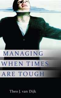 Managing When Times Are Tough