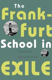 The Frankfurt School in Exile