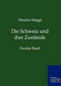 Die Schweiz und ihre Zustände