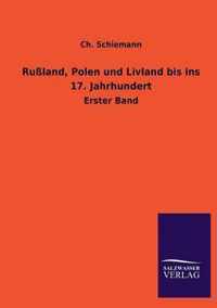 Russland, Polen Und Livland Bis Ins 17. Jahrhundert