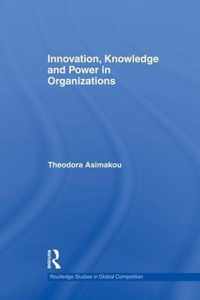 Innovation, Knowledge and Power in Organizations