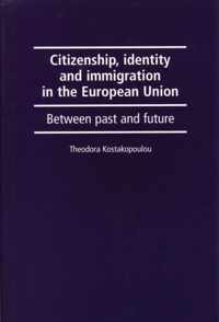 Citizenship, Identity And Immigration In The European Union