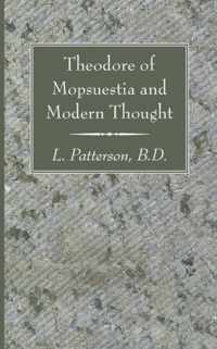 Theodore of Mopsuestia and Modern Thought