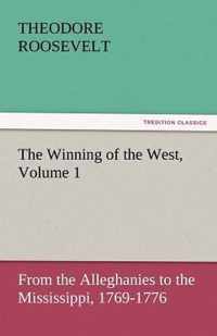 The Winning of the West, Volume 1