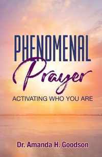 Phenomenal Prayer