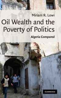 Oil Wealth and the Poverty of Politics