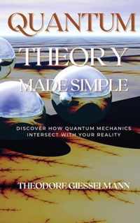 Quantum Theory Made Simple