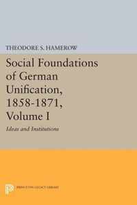 Social Foundations of German Unification, 1858-1 - Ideas and Institutions