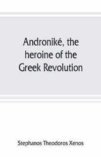 Andronike, the heroine of the Greek Revolution