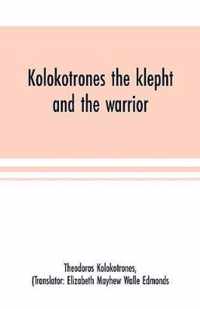 Kolokotrones the klepht and the warrior. Sixty years of peril and daring. An autobiography