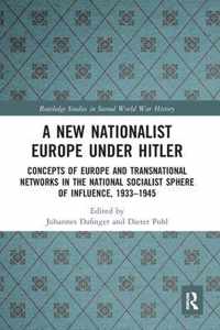 A New Nationalist Europe Under Hitler