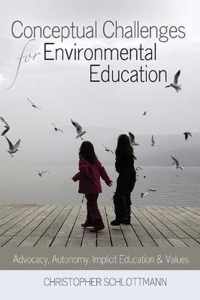 Conceptual Challenges for Environmental Education