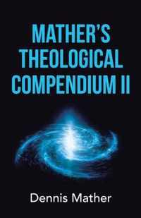 Mather's Theological Compendium Ii