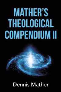 Mather's Theological Compendium II