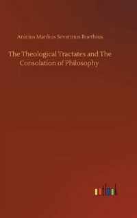 Theological Tractates and The Consolation of Philosophy