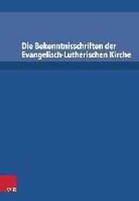 Die Bekenntnisschriften der Evangelisch-Lutherischen Kirche