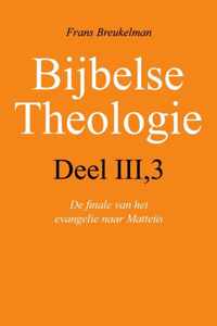 Bijbelse Theologie Iii/3