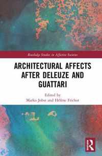 Architectural Affects after Deleuze and Guattari