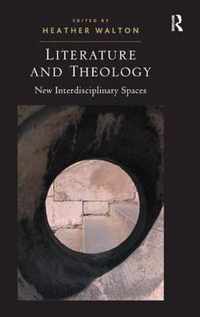 Literature and Theology: New Interdisciplinary Spaces