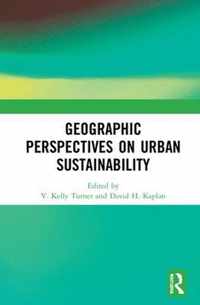 Geographic Perspectives on Urban Sustainability