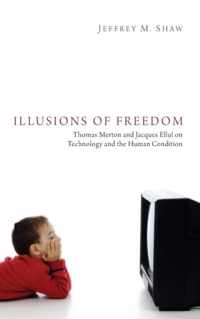 Illusions of Freedom