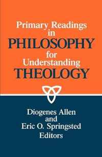 Primary Readings in Philosophy for Understanding Theology