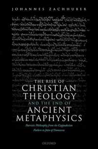 The Rise of Christian Theology and the End of Ancient Metaphysics