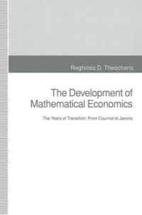 The Development of Mathematical Economics: The Years of Transition