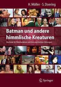 Batman Und Andere Himmlische Kreaturen - Nochmal 30 Filmcharaktere Und Ihre Psychischen Storungen