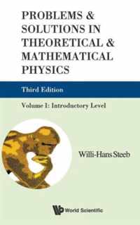 Problems And Solutions In Theoretical And Mathematical Physics - Volume I