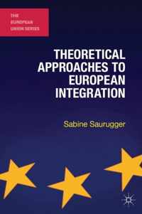 Theoretical Approaches to European Integration